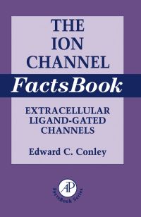 صورة الغلاف: Ion Channel Factsbook: Extracellular Ligand-Gated Channels 9780121844509