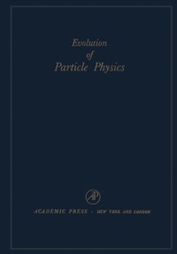 Imagen de portada: Evolution of particle physics: A Volume Dedicated to Eduardo Amaldi in his Sixtieth Birthday 9780121861506