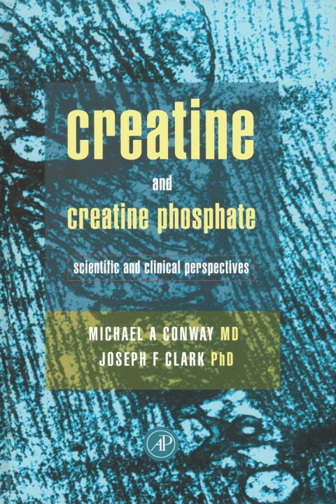 Creatine and Creatine Phosphate: Scientific and Clinical Perspectives - FULL INSTANT DOWNLOAD | PDF DOCX EPUB