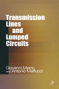 Imagen de portada: Transmission Lines and Lumped Circuits: Fundamentals and Applications 9780121897109