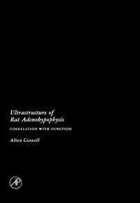 Imagen de portada: Ultrastructure of Rat Adenohypophysis: Correlation with Function 9780121915506