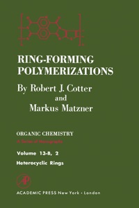 Cover image: Ring-Forming Polymerizations Pt B 2: Heterocyclic Rings 9780121917524