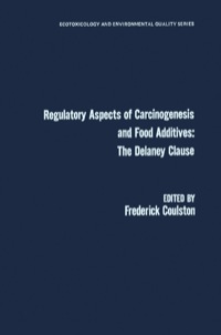 Cover image: Regulatory Aspects of Carcinogenesis and Food Additives: The Delaney Clause 1st edition 9780121927509