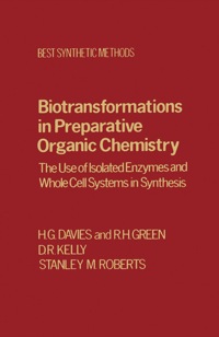 表紙画像: Biotransfrmtns Prepartv Organic Chemistry: The Use of Isolated Enzymes and Whole Cell Systems in Synthesis 9780122062308