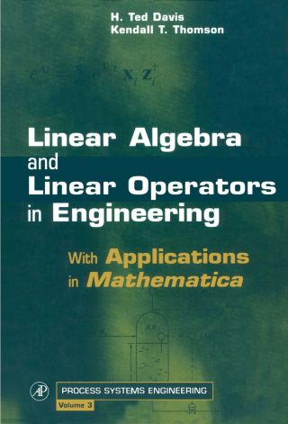 صورة الغلاف: Linear Algebra and Linear Operators in Engineering: With Applications in Mathematica® 9780122063497