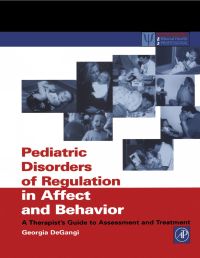 Titelbild: Pediatric Disorders of Regulation in Affect and Behavior: A Therapist's Guide to Assessment and Treatment 9780122087707