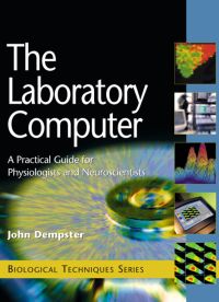Cover image: The Laboratory Computer: A Practical Guide for Physiologists and Neuroscientists 9780122095511
