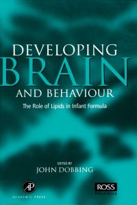 Imagen de portada: Developing Brain Behaviour: The Role of Lipids in Infant Formula 9780122188701