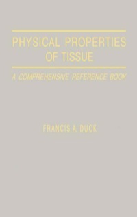 Omslagafbeelding: Physical Properties of Tissues: A Comprehensive Reference Book 9780122228001