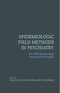 Imagen de portada: Epidemiologic Field Methods in Psychiatry: The NIMH Epidemiologic Catchment Area Program 1st edition 9780122282508