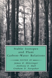 صورة الغلاف: Stable Isotopes and Plant Carbon-Water Relations 1st edition 9780122333804