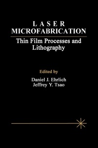 表紙画像: Laser Microfabrication: Thin Film Processes and Lithography 9780122334306