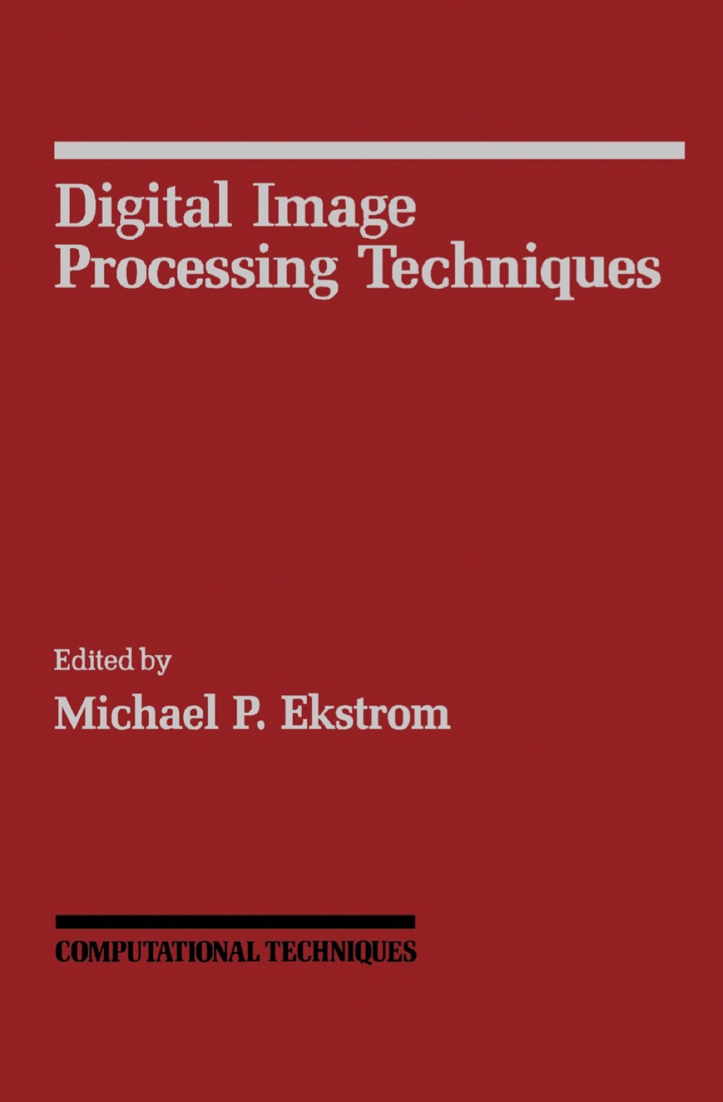 Digital Image Processing Techniques 1st Edition