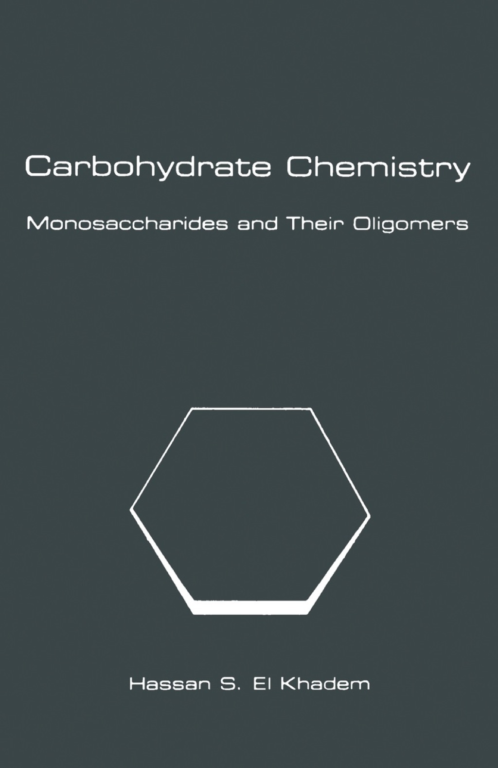 Carbohydrate Chemistry: Monosaccharides and Their Oligomers