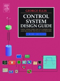 表紙画像: Control System Design Guide: Using Your Computer to Understand and Diagnose Feedback Controllers 3rd edition 9780122374616