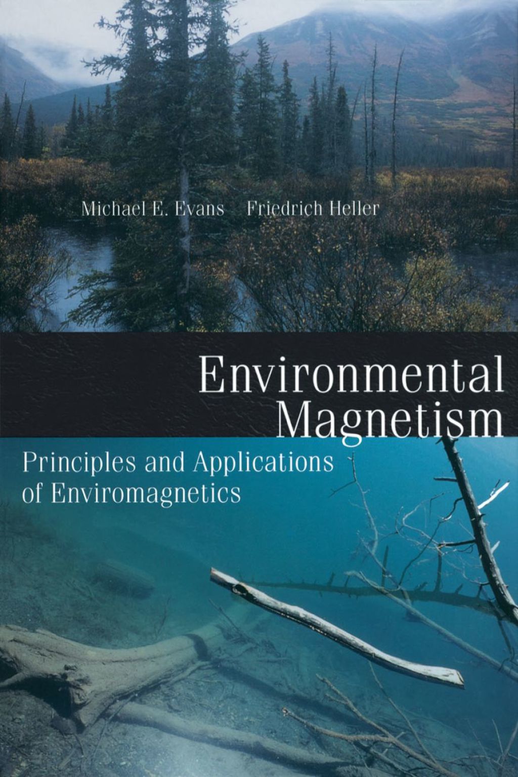 Environmental Magnetism: Principles and Applications of Enviromagnetics