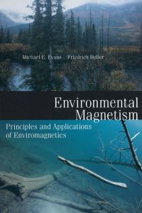 Cover image: Environmental Magnetism: Principles and Applications of Enviromagnetics 9780122438516