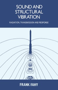 صورة الغلاف: Sound and Structural Vibration: Radiation, Transmission and Response 1st edition 9780122476716