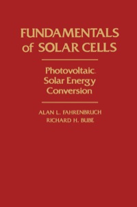 表紙画像: Fundamentals Of Solar Cells: Photovoltaic Solar Energy Conversion 1st edition 9780122476808