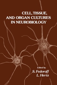Immagine di copertina: Cell, Tissue, and Organ Cultures in Neurobiology 1st edition 9780122504501