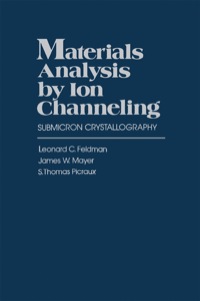 表紙画像: Materials Analysis by Ion Channeling: Submicron Crystallography 1st edition 9780122526800