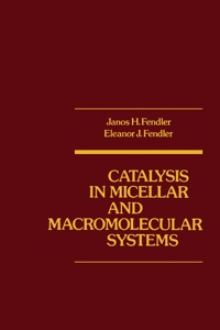 Immagine di copertina: Catalysis in Micellar and Macromoleular Systems 1st edition 9780122528507