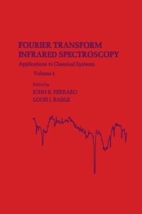 Cover image: Fourier Transform Infrared Spectra: Applications to Chemical Systems 1st edition 9780122541018