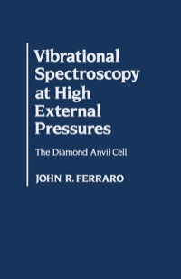 表紙画像: Vibrational Spectroscopy At High External Pressures: The Diamond Anvil cell 1st edition 9780122541605