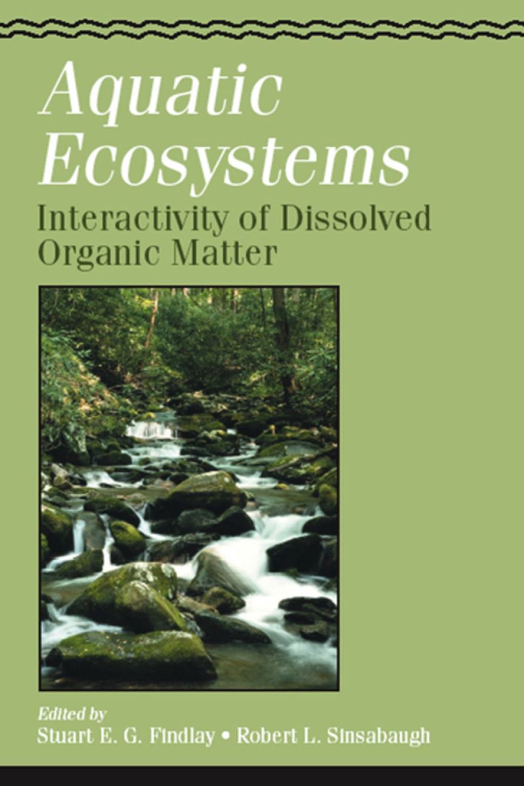 Aquatic Ecosystems: Interactivity of Dissolved Organic Matter: Interactivity of Dissolved Organic Matter