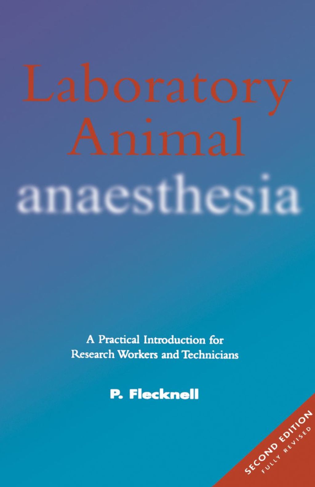 Laboratory Animal Anaesthesia 2nd Edition
    Newer Edition Available