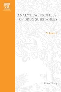 صورة الغلاف: Profiles of Drug Substances, Excipients and Related Methodology vol 1 9780122608018