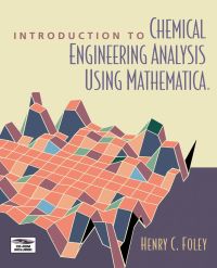 صورة الغلاف: Introduction to Chemical Engineering Analysis Using Mathematica 9780122619120