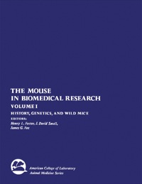 表紙画像: The Mouse in Biomedical Research: History, Genetics, and Wild Mice 1st edition 9780122625015