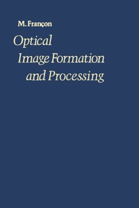 Imagen de portada: Optical Image Formation and Processing 9780122648502
