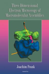 Immagine di copertina: Three-Dimensional Electron Microscopy of Macromolecular Assemblies 9780122650406