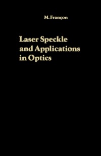 صورة الغلاف: Laser Speckle and Applications in Optics 9780122657603