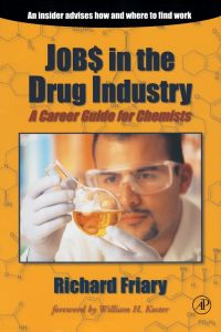 表紙画像: Job$ in the Drug Indu$try: A Career Guide for Chemists 9780122676451