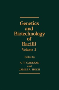 صورة الغلاف: GENETICS & BIOTECHNOLOGY OF BACILLI V2 Z 9780122741616