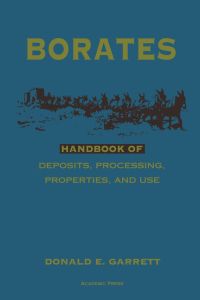 Cover image: Borates: Handbook of Deposits, Processing, Properties, and Use 9780122760600