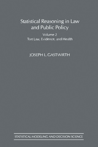 Cover image: Statistical Reasoning in Law and Public Policy: Volume 2:Tort Law, Evidence and Health 9780122771613