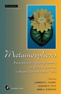 Imagen de portada: Metamorphosis: Postembryonic Reprogramming of Gene Expression in Amphibian and Insect Cells 9780122832451