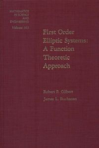 Imagen de portada: First order elliptic systems : a function theoretic approach: a function theoretic approach 9780122832802
