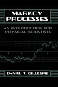 Cover image: Markov Processes: An Introduction for Physical Scientists 9780122839559