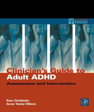 Cover image: Clinician's Guide to Adult ADHD: Assessment and Intervention 9780122870491