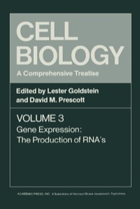 Cover image: Cell Biology A Comprehensive Treatise V3: Gene Expression: The Production of RNA's 1st edition 9780122895036
