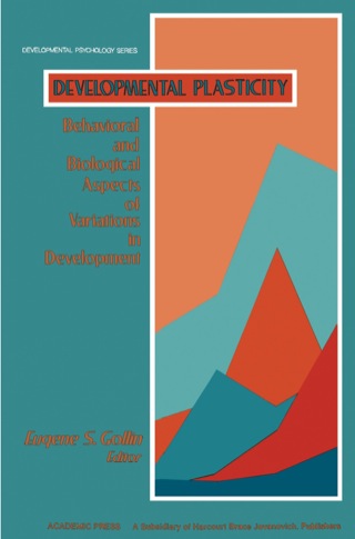 Imagen de portada: Developmental Plasticity: Behavioral and Biological Aspects of Variations in Development 1st edition 9780122896200