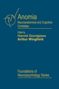Cover image: Anomia: Neuroanatomical and Cognitive Correlates 9780122896859
