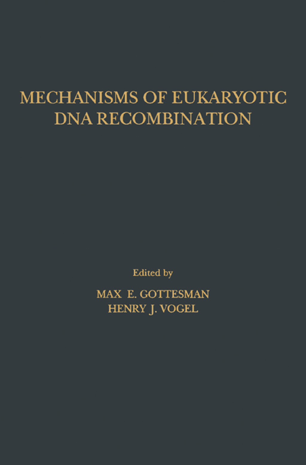 Mechanisms of Eukaryotic DNA Recombination