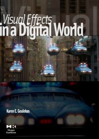 Titelbild: Visual Effects in A Digital World: A Comprehensive Glossary of over 7000 Visual Effects Terms 9780122937859