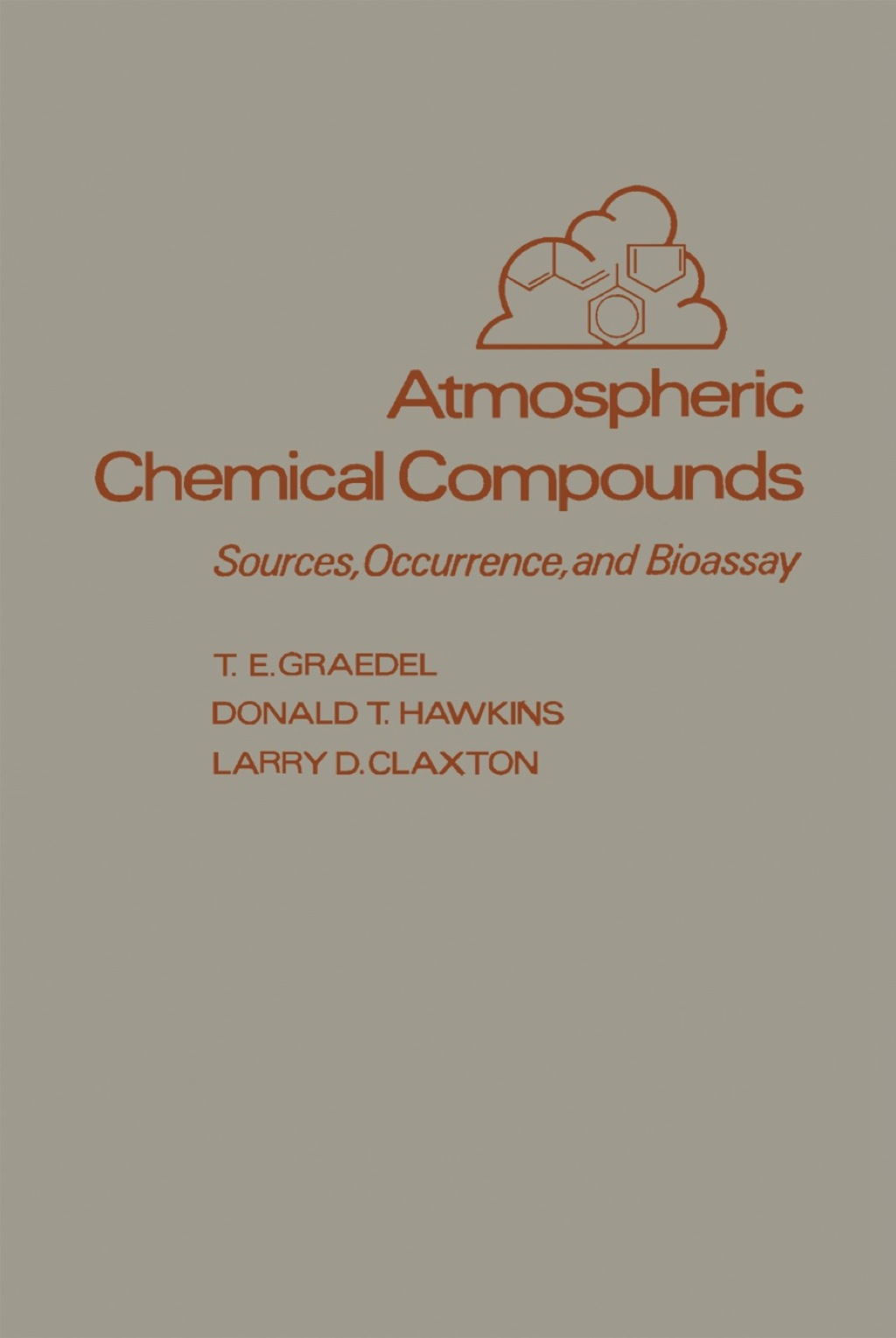 Atmospheric Chemical Compounds: Sources, Occurrence and Bioassay 1st Edition